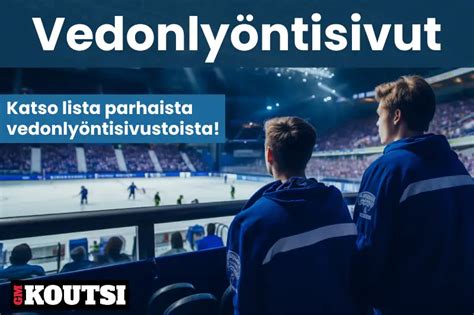 parhaat vedonlyöntiyhtiöt|Parhaat vedonlyöntisivut suomalaisille pelaajille 2024